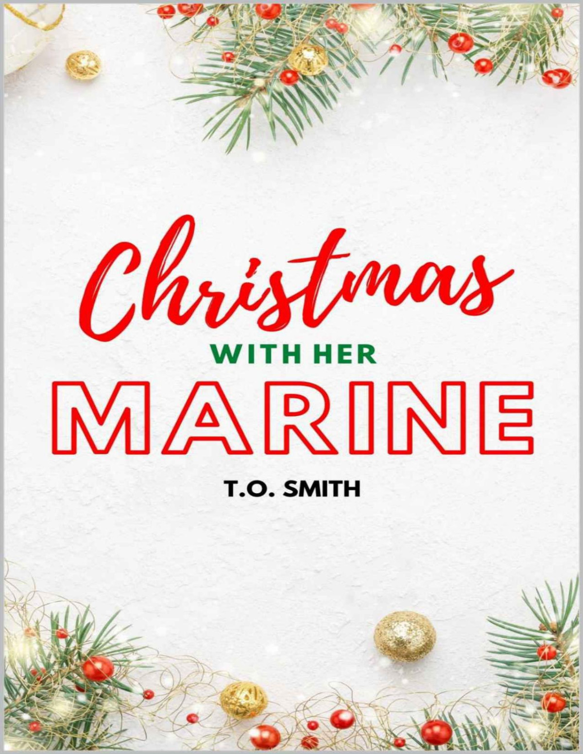 Christmas With Her Marine A Short Christmas Romance To Smith
