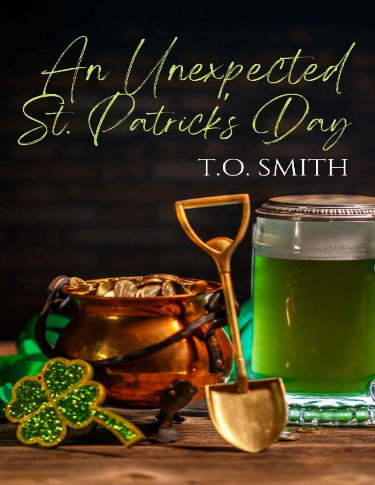 An Unexpected St Patricks Day A Dark St Patricks Day Romance Her Stalker Book 2 To Smith
