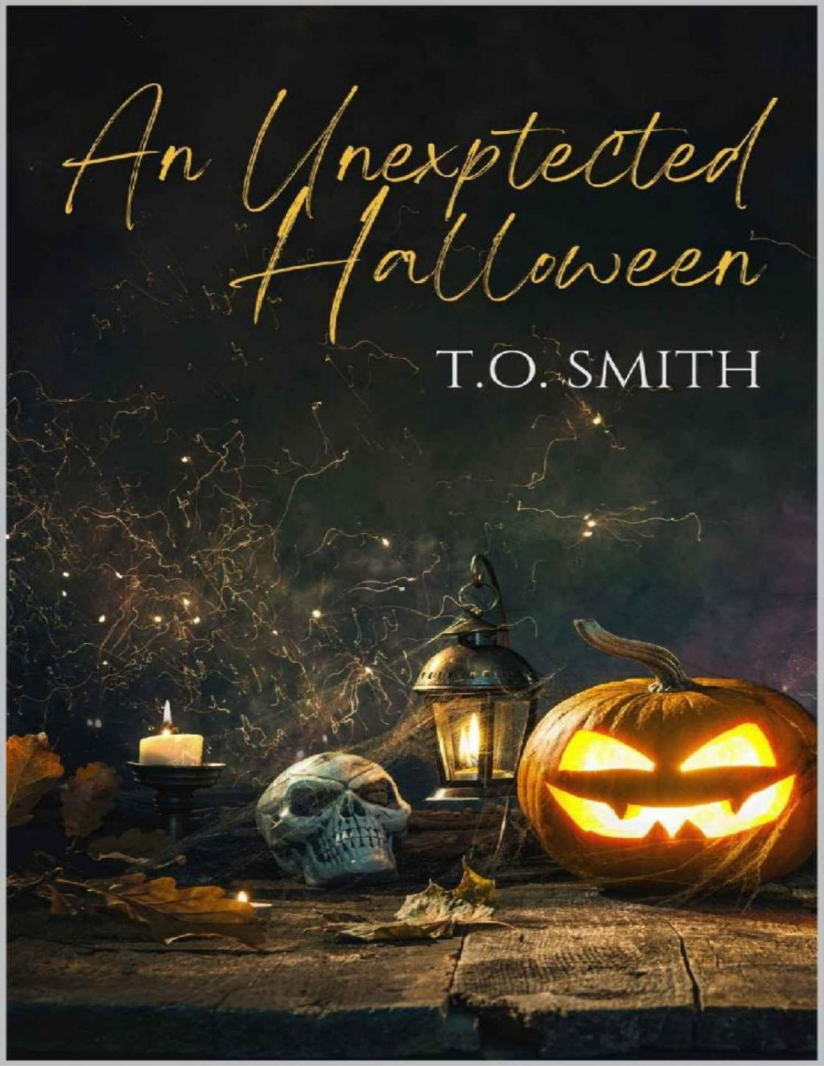An Unexpected Halloween A Dark Halloween Romance Holiday Short Stories To Smith