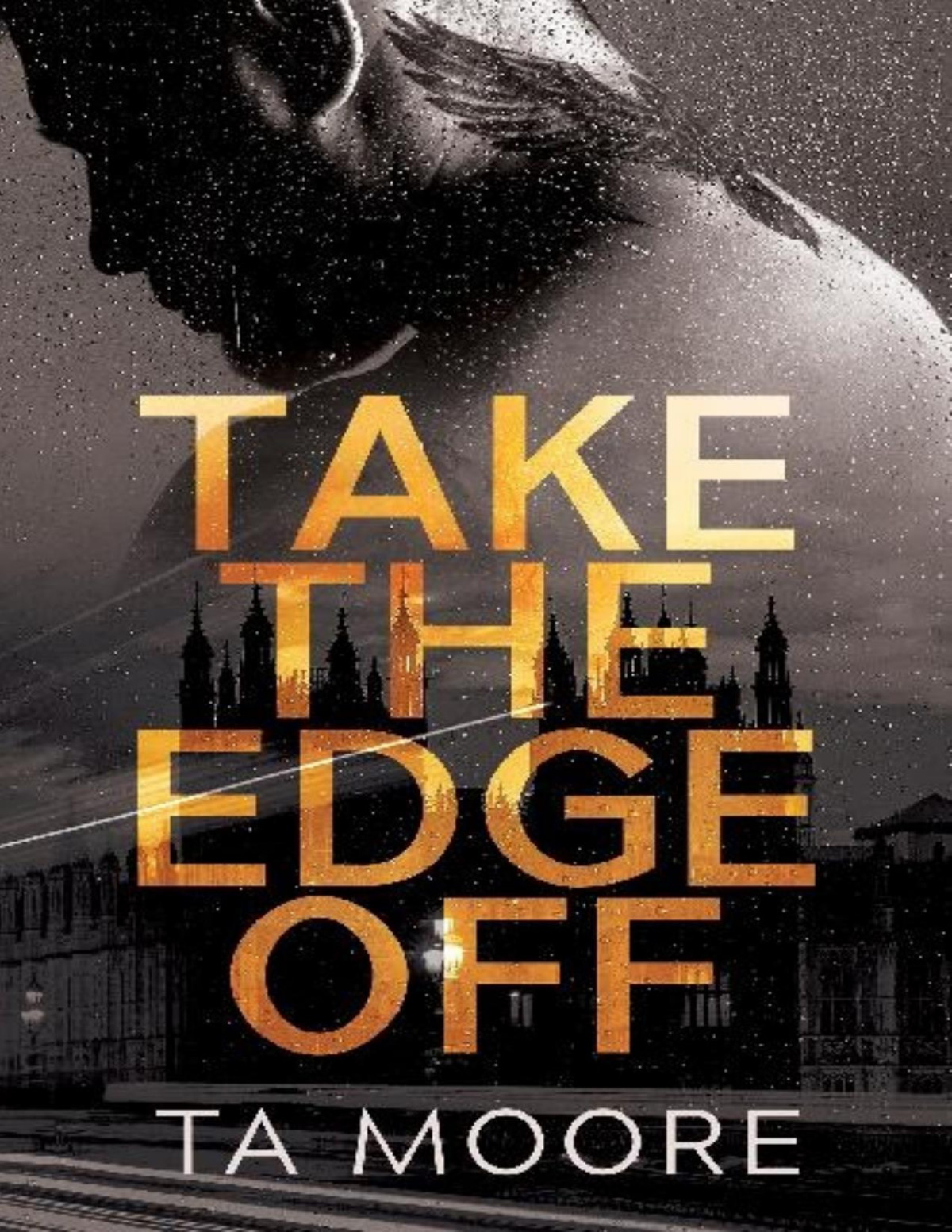 Take The Edge Off Ta Moore