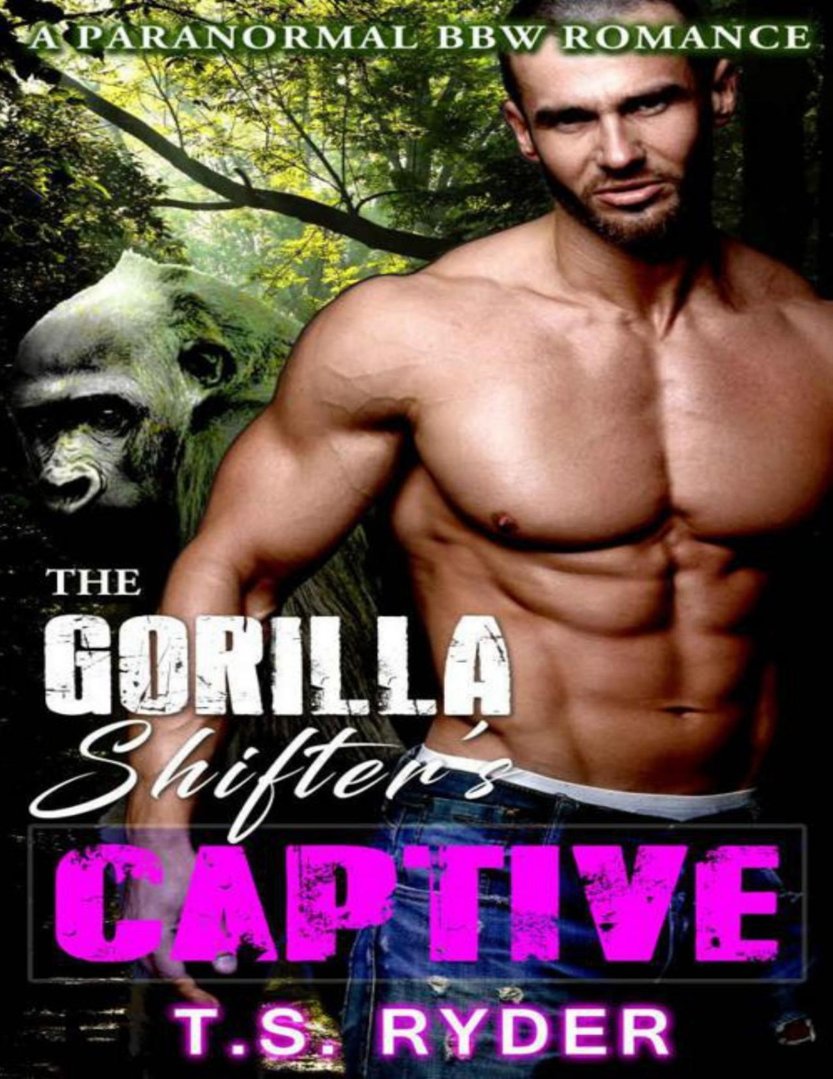 The Gorilla Shifters Captive Bbw Paranormal Romance Ts Ryder