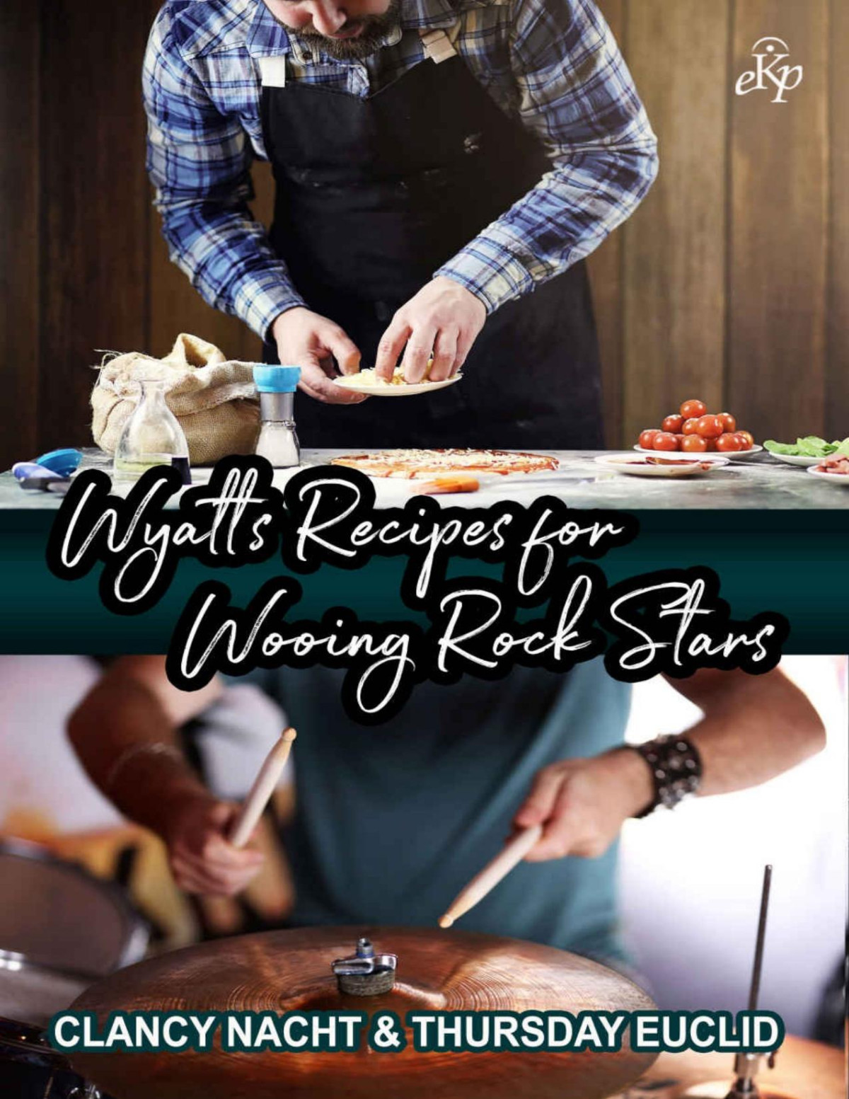 Wyatts Recipes For Wooing Rock Stars Clancy Nacht Thursday Euclid