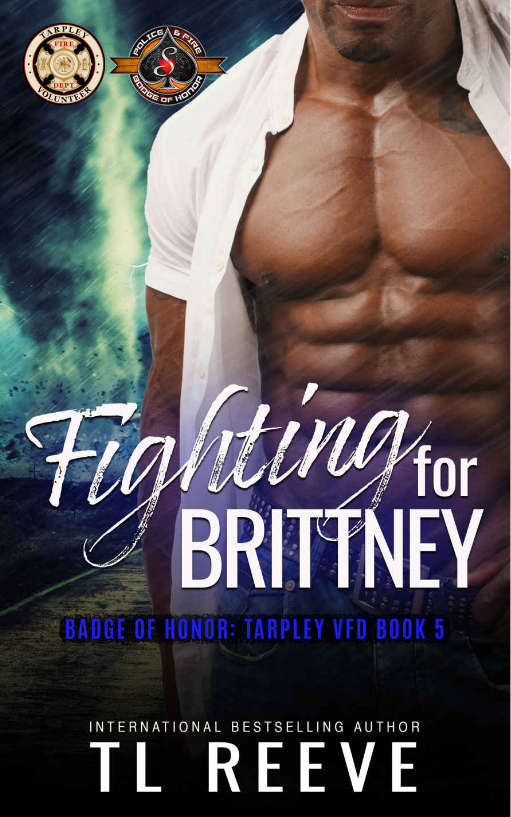 Fighting For Brittney Police And Fire Operation Alpha Badge Of Honor Tarpley Vfd 5 1st Edition Reeve