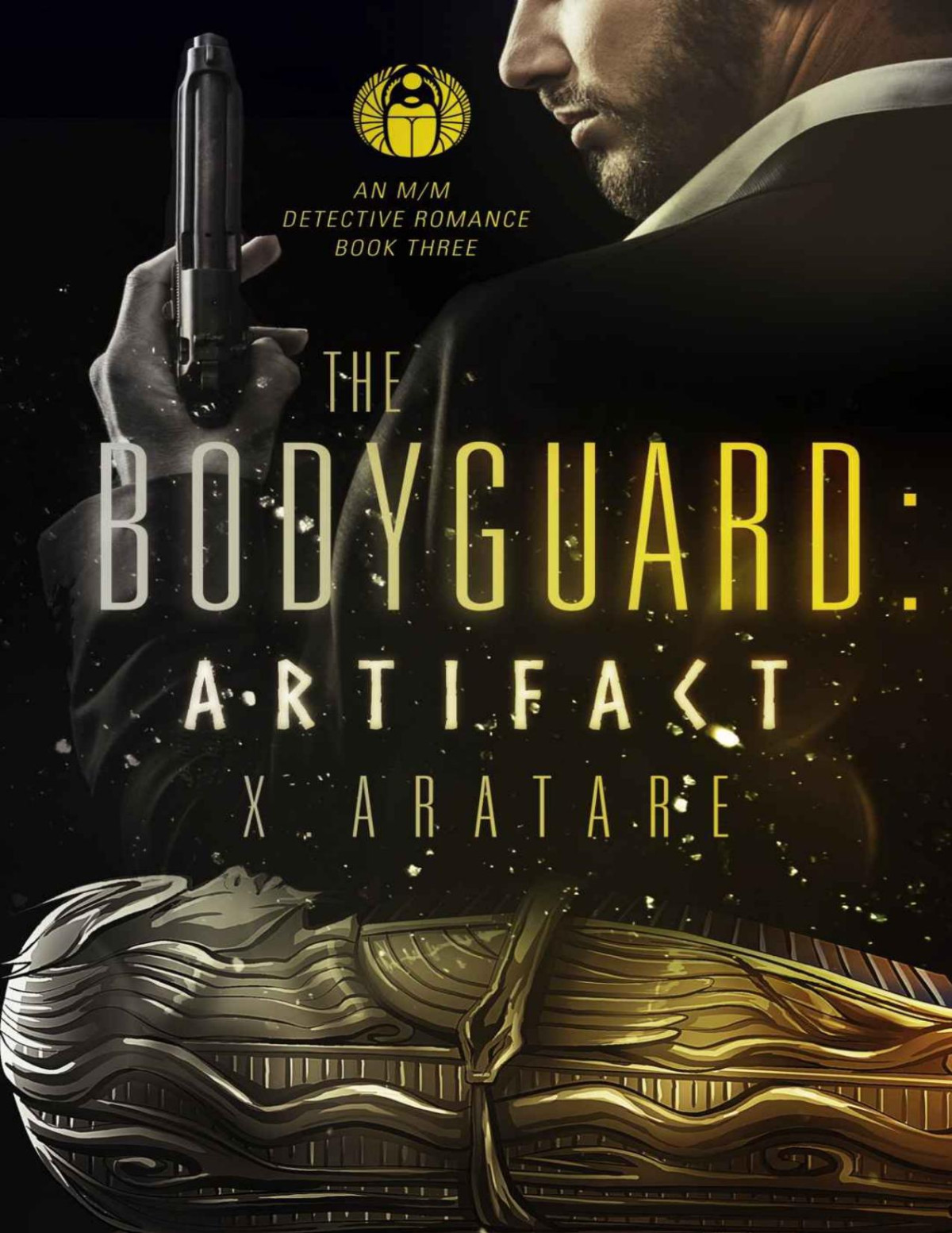 The Bodyguard The Artifact Book 3 A Gay Bodyguard Romance X Aratare