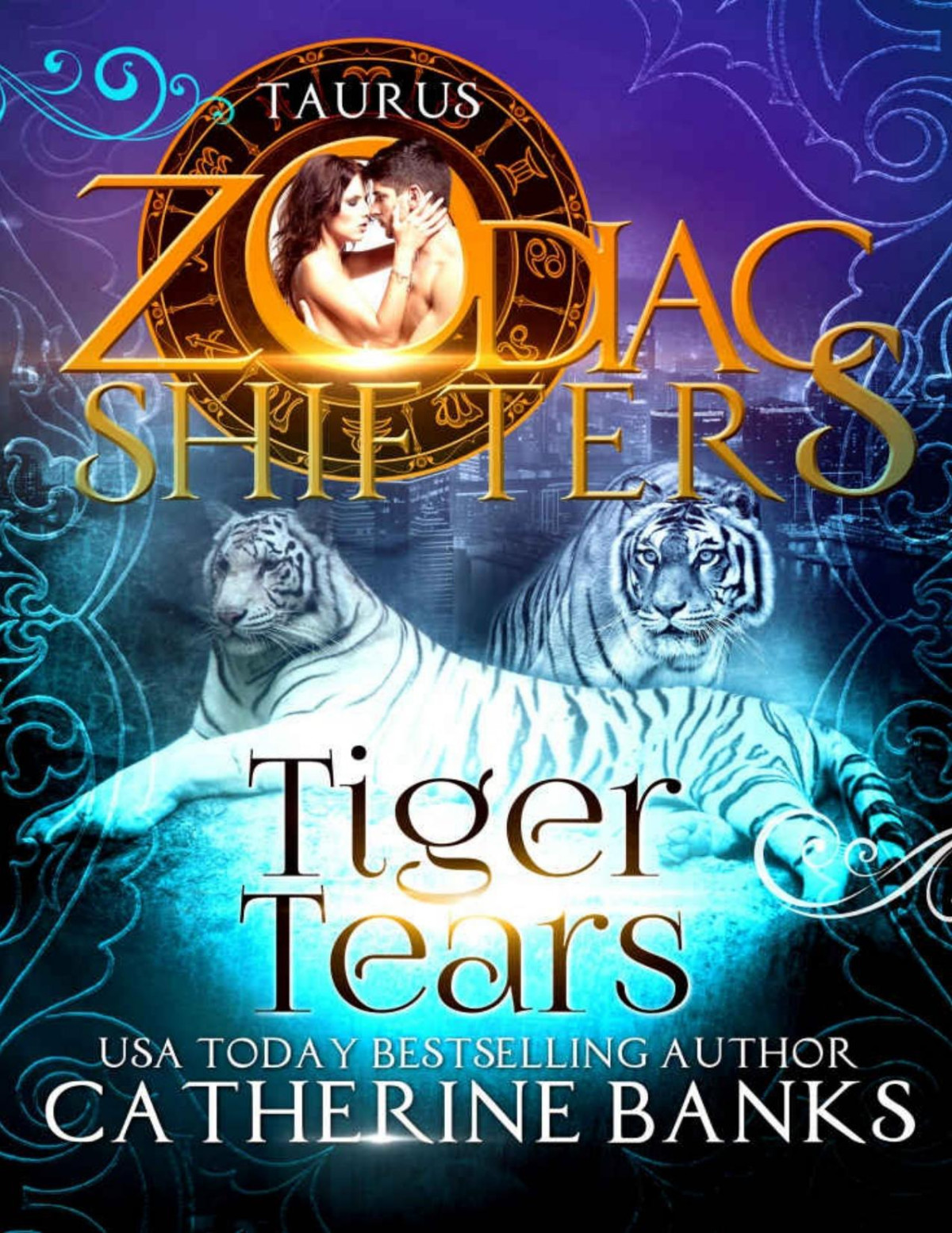 Tiger Tears A Zodiac Shifters Paranormal Romance Taurus Catherine Banks Zodiac Shifters