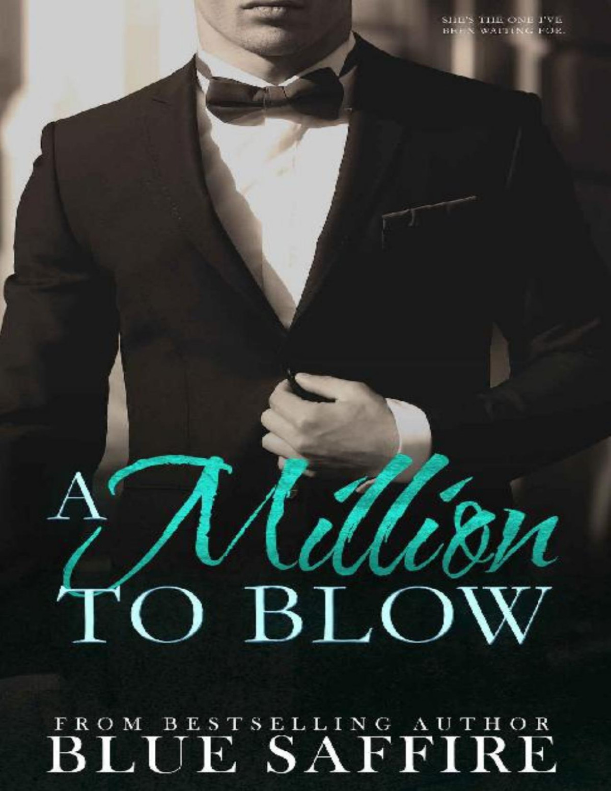 A Million To Blow A Million To Blow Series Book 1 Blue Saffire Takecover Designs