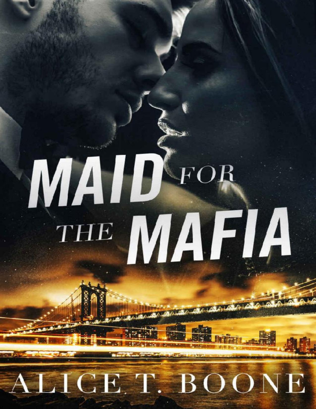 Maid For The Mafia An Irish Mafia Billionaire Boss Dark Romance Alice T Boone
