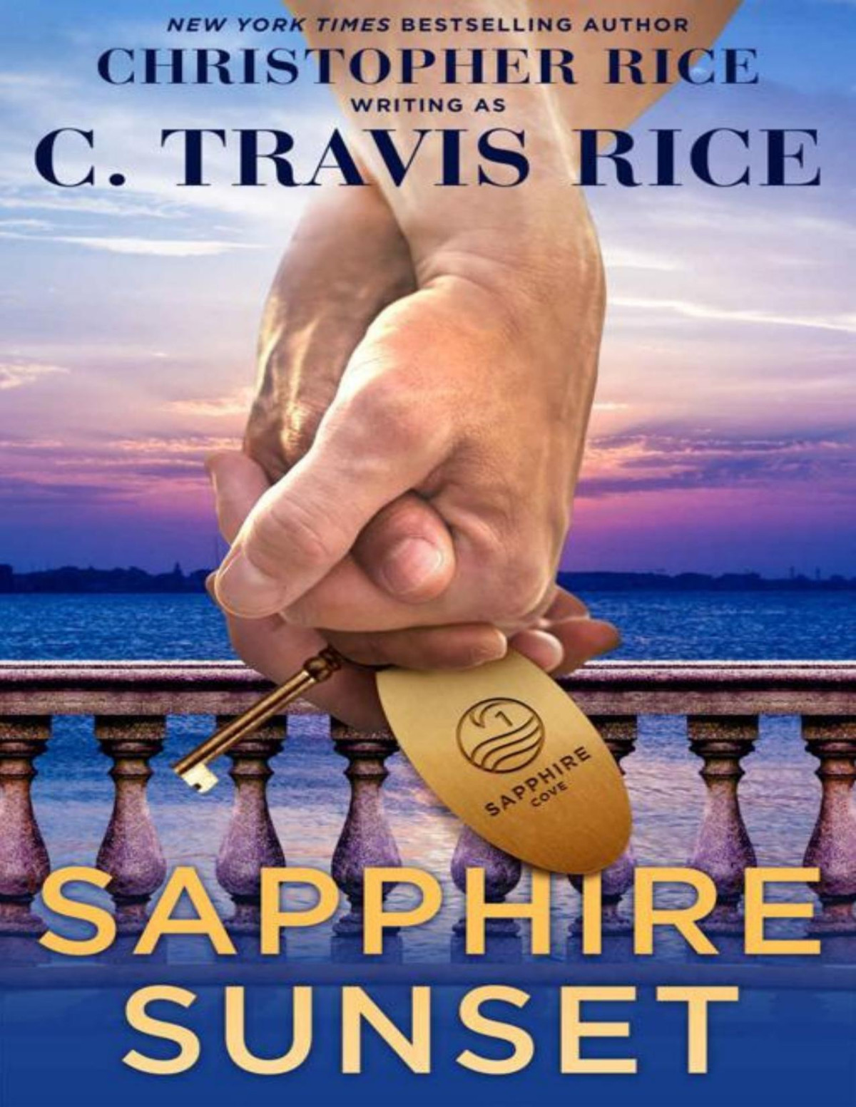 Sapphire Sunset Sapphire Cove Book 1 C Travis Rice Christopher Rice
