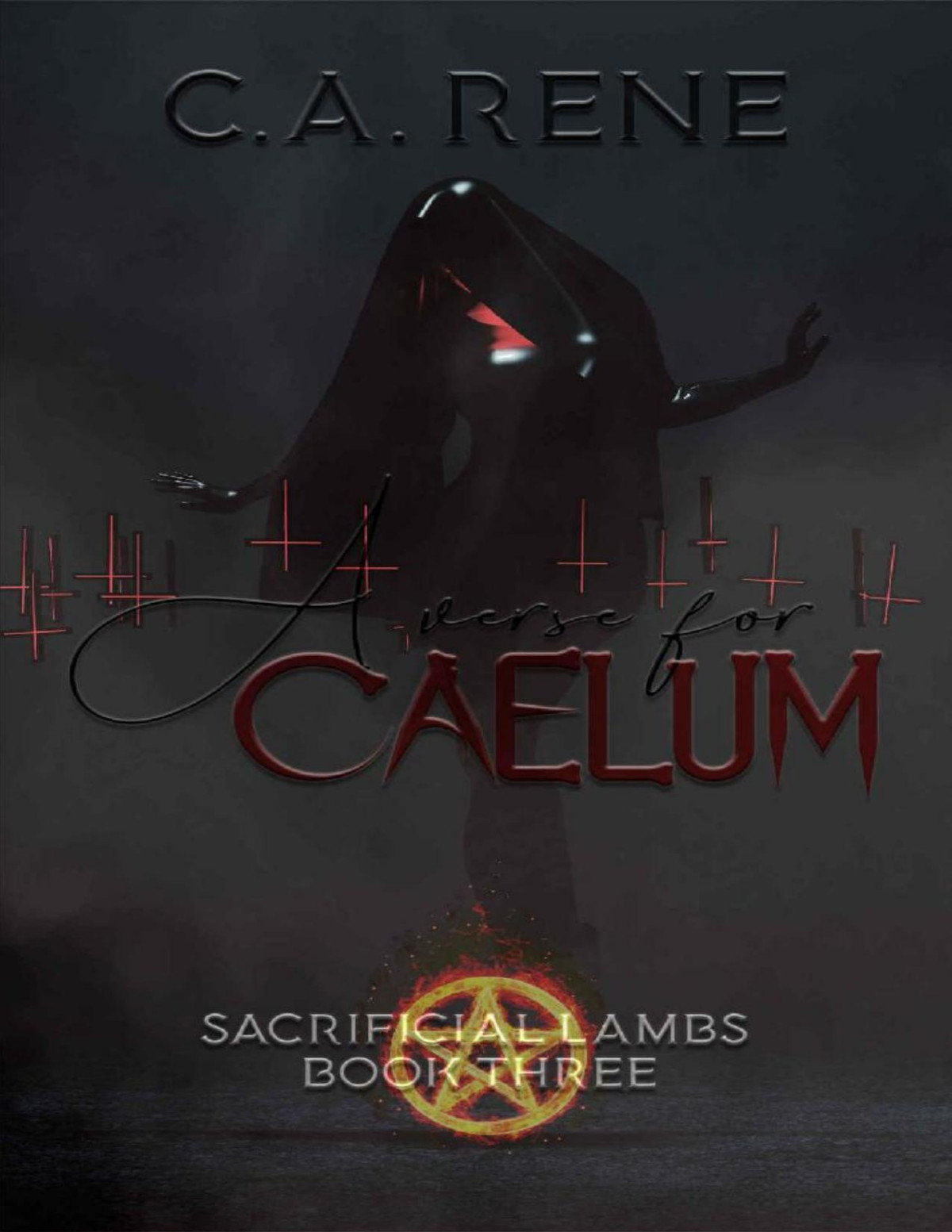 A Verse For Caelum Sacrificial Lambs Book 3 Ca Rene