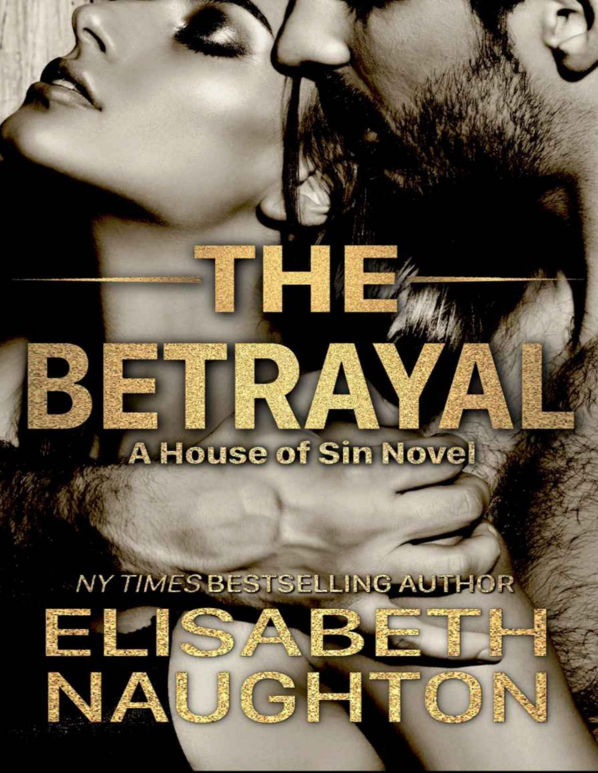 The Betrayal House Of Sin Book Three Naughton Elisabeth