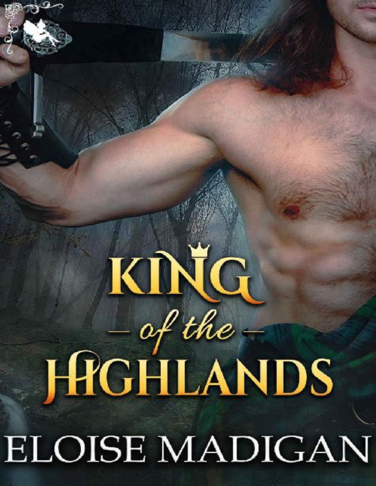 King Of The Highlands A Medieval Historical Romance Novel Eloise Madigan