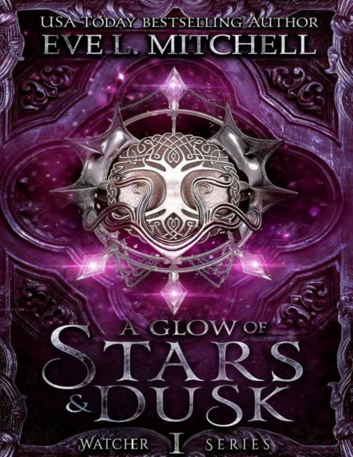 A Glow Of Stars Dusk The Watcher Series Book 1 Eve L Mitchell