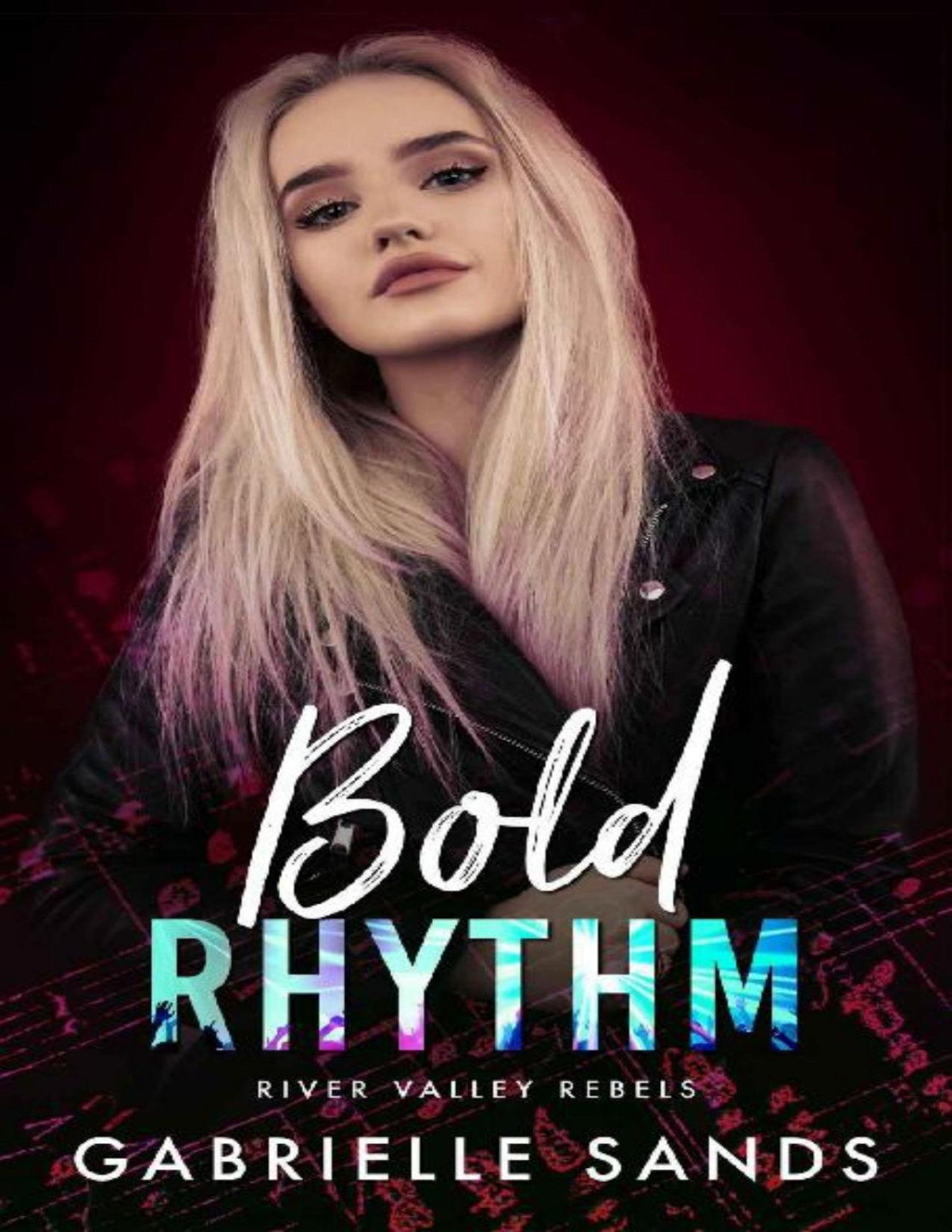 Bold Rhythm A Rock Star Romance River Valley Rebels Gabrielle Sands