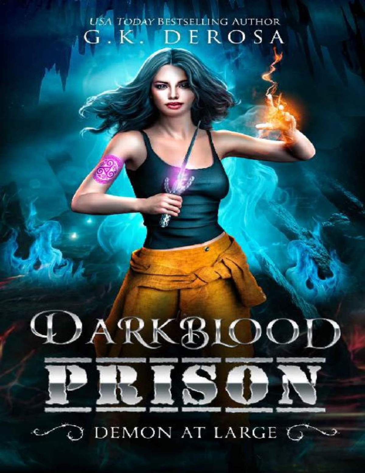Darkblood Prison Demon At Large Supernatural Prison Squad Series Book 3 Gk Derosa