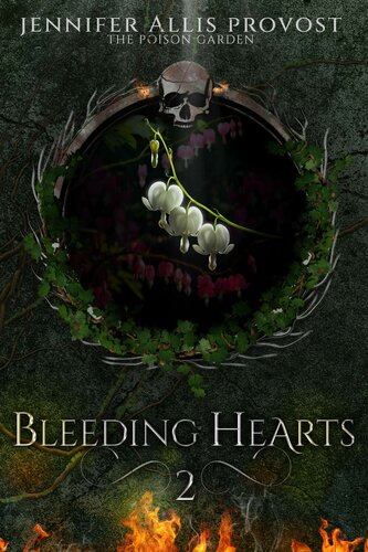 Bleeding Hearts Poison Garden Book 2 Jennifer Allis Provost