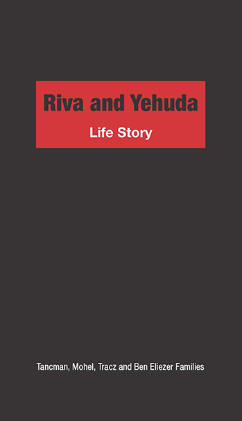 Riva And Yehuda Life Story Tancman Mohel Tracz Ben Eliezer Families Dani Tracz