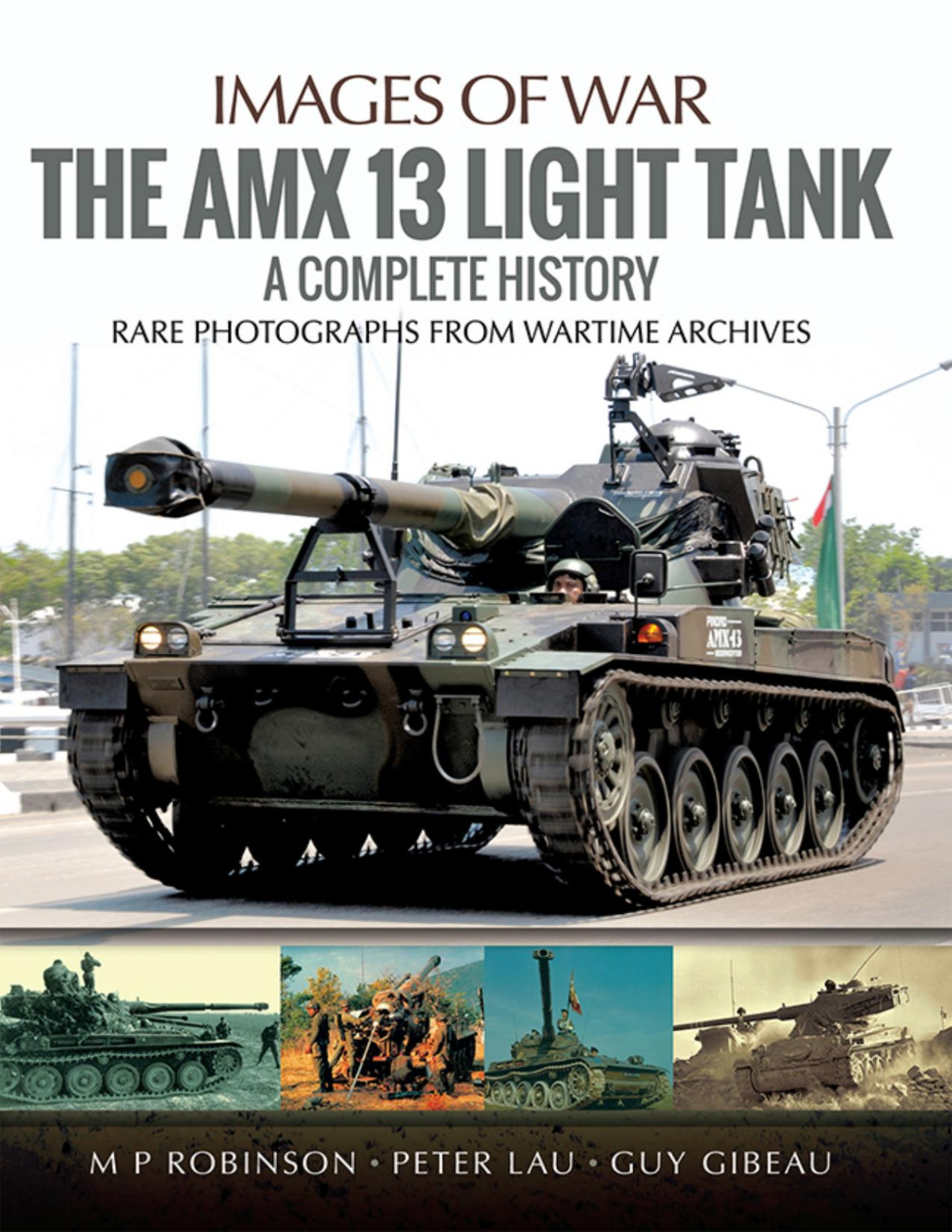 The Amx 13 Light Tank Guy Gibeau Peter Lau M P Robinson