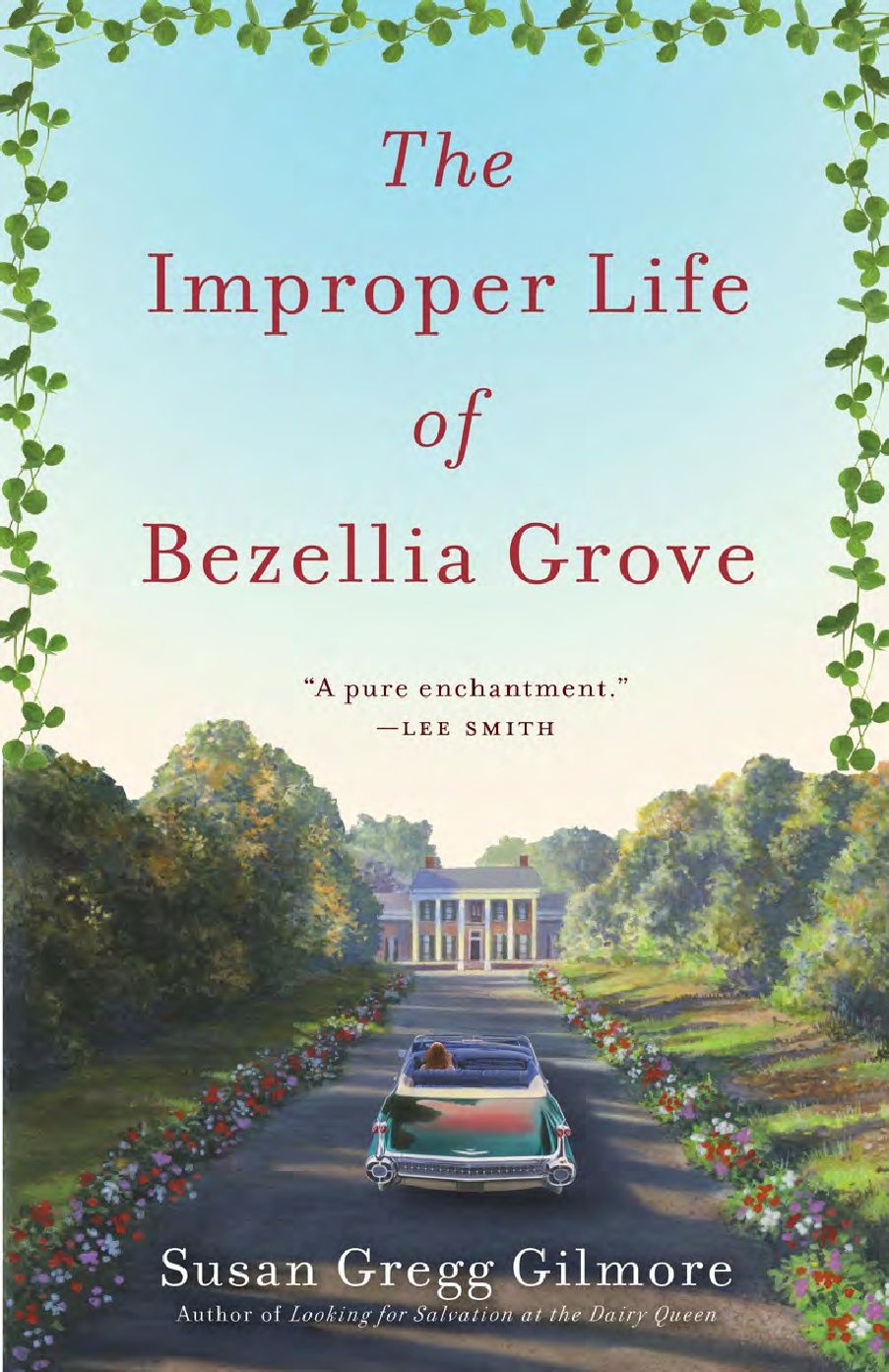 The Improper Life Of Bezellia Grove Susan Gregg Gilmore