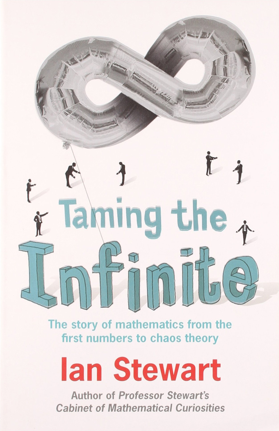 Taming The Infinite Ian Stewart