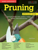 Home Gardeners Pruning Caring For Shrubs Trees Climbers Hedges Conifers Roses And Fruit Trees David Squire
