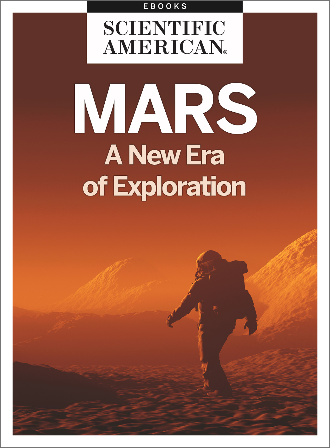 Mars A New Era Of Exploration Scientific American Editors