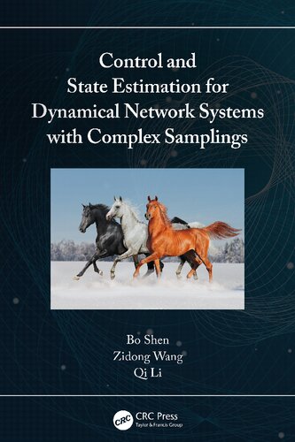 Control And State Estimation For Dynamical Network Systems With Complex Samplings First Bo Shen