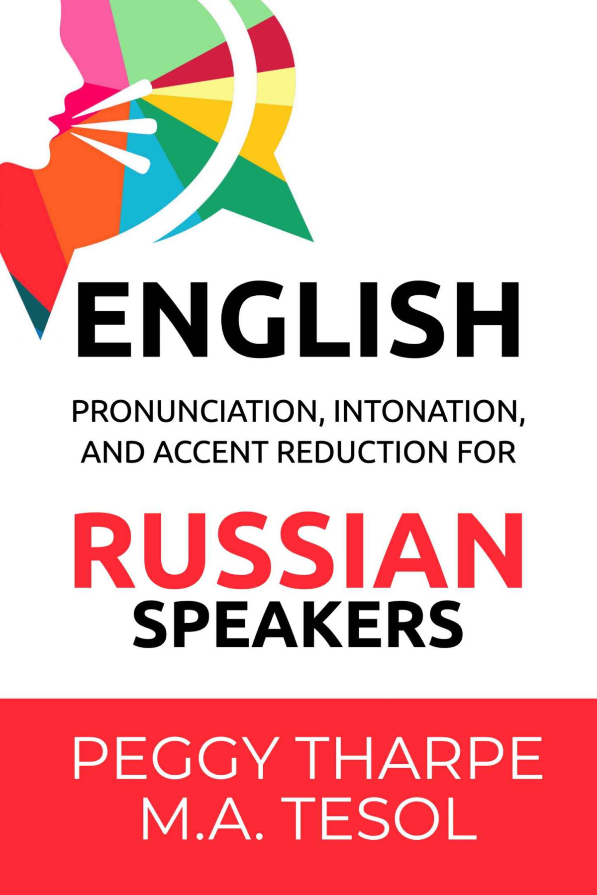 English Pronunciation Intonation And Accent Reduction For Russian Speakers Peggy Tharpe