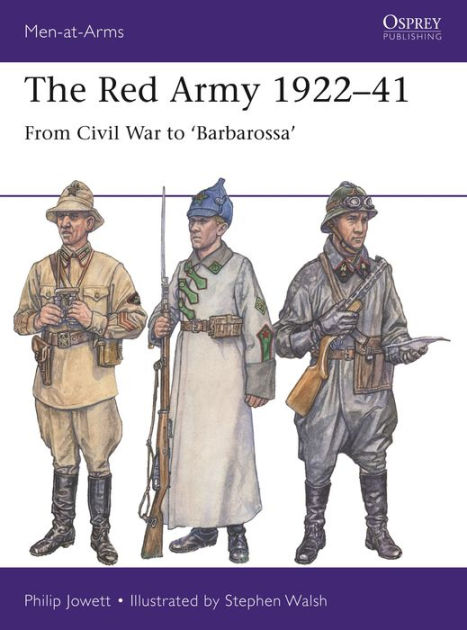 The Red Army 192241 From Civil War To Barbarossa 1st Edition Philip Jowett