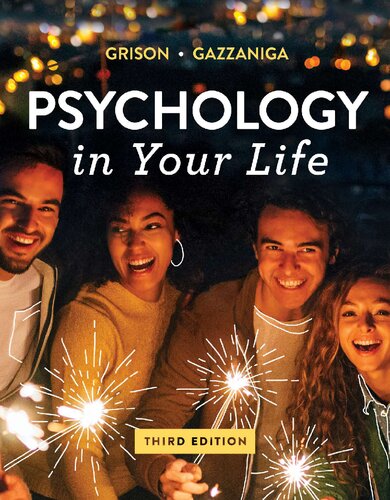 Psychology In Your Life Third Edition 3rd Edition Sarah Grison Michael Gazzaniga