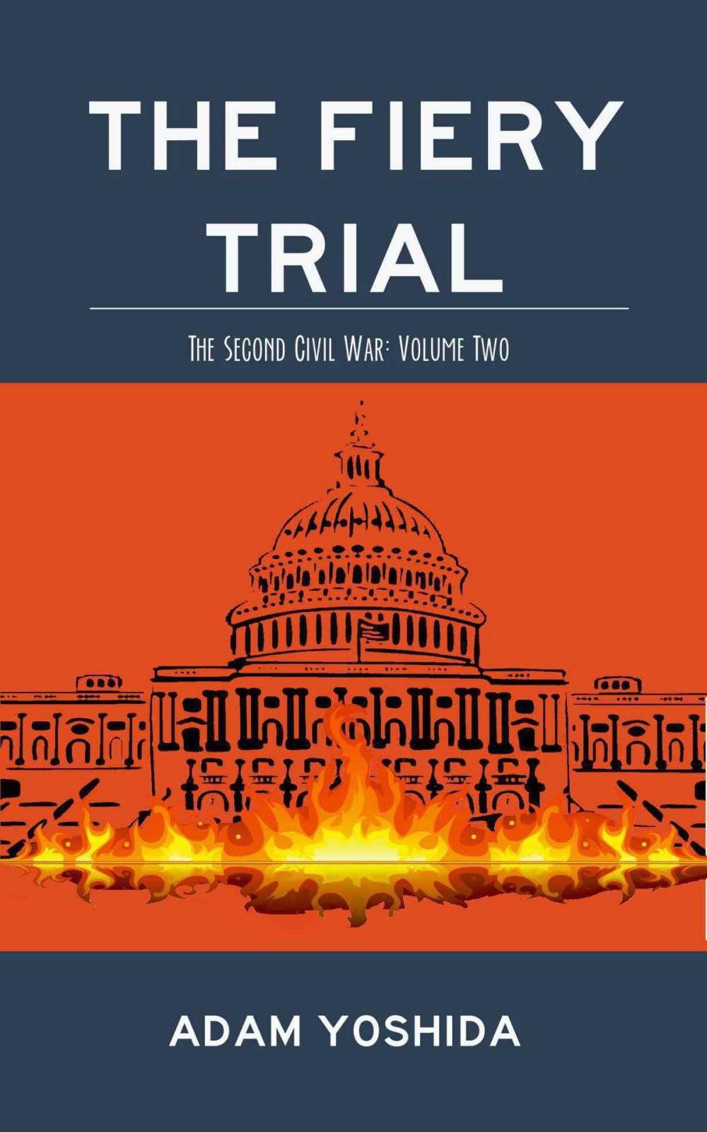 The Fiery Trial Adam Yoshida