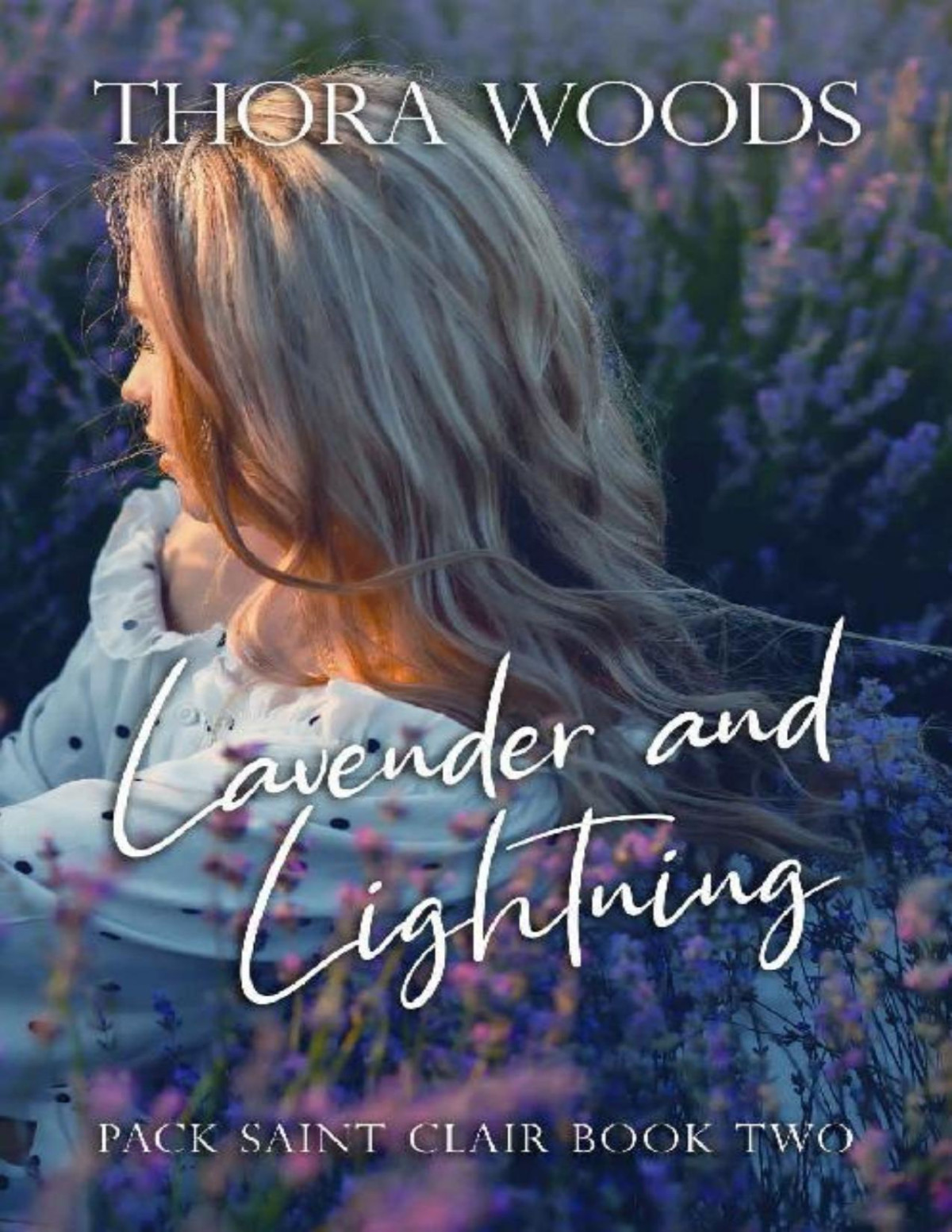 Lavender And Lightning Pack Saint Clair Book 2 Thora Woods