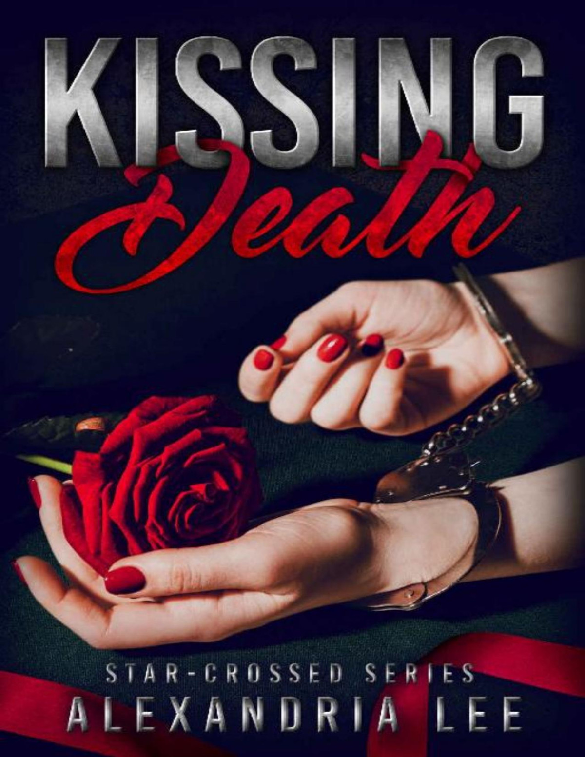 Kissing Death The Starcrossed Series Book 3 Alexandria Lee