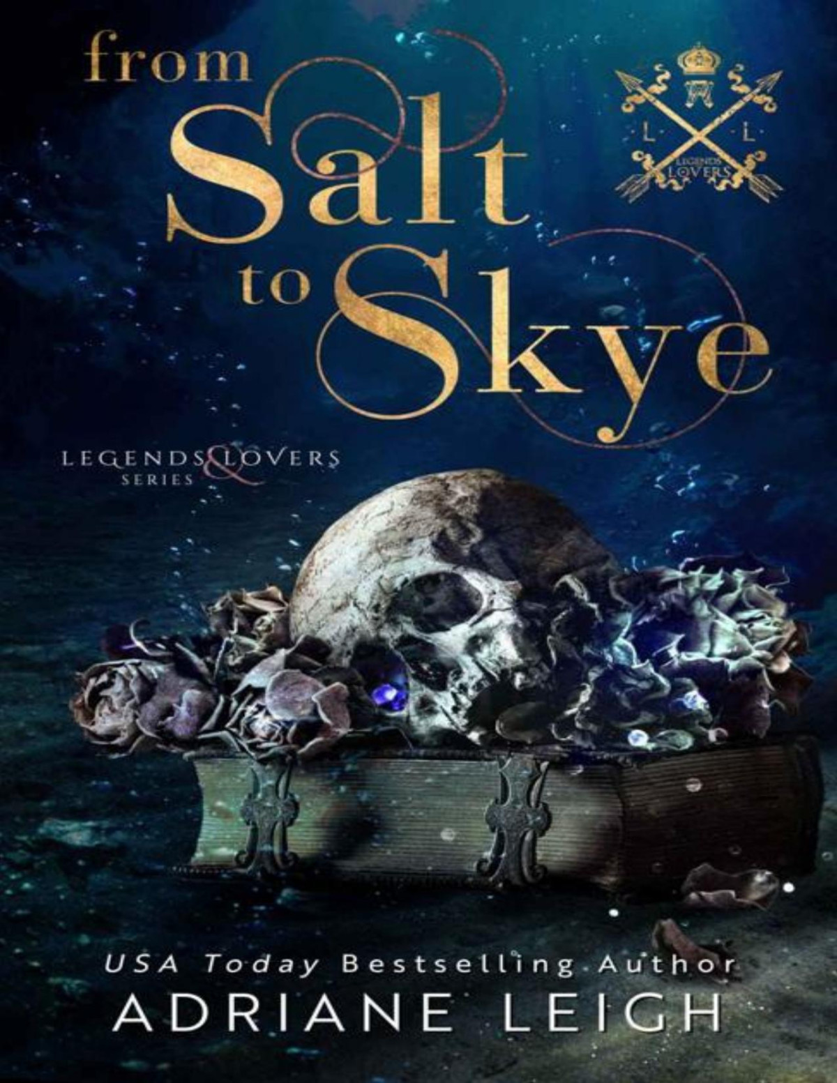 From Salt To Skye Legends And Lovers Adriane Leigh