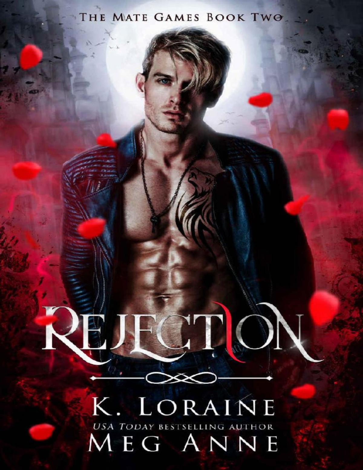 Rejection A Rejected Mate Academy Romance The Mate Games Book 2 K Loraine Meg Anne