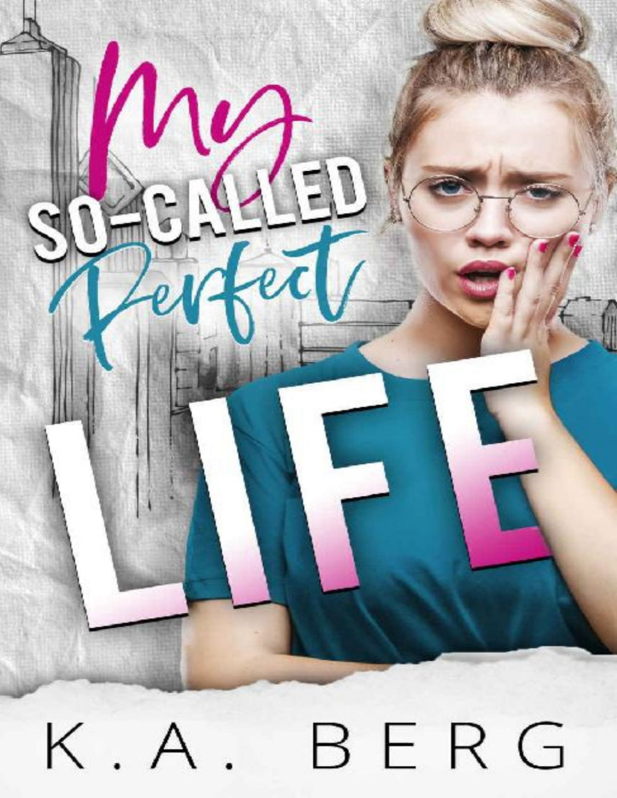 My Socalled Perfect Life Ka Berg