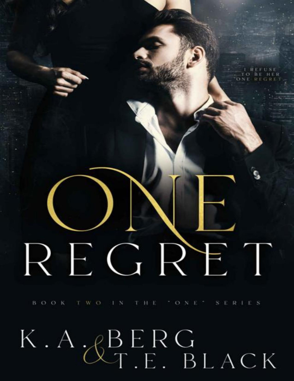 One Regret The One Series Book 2 Ka Berg Te Black