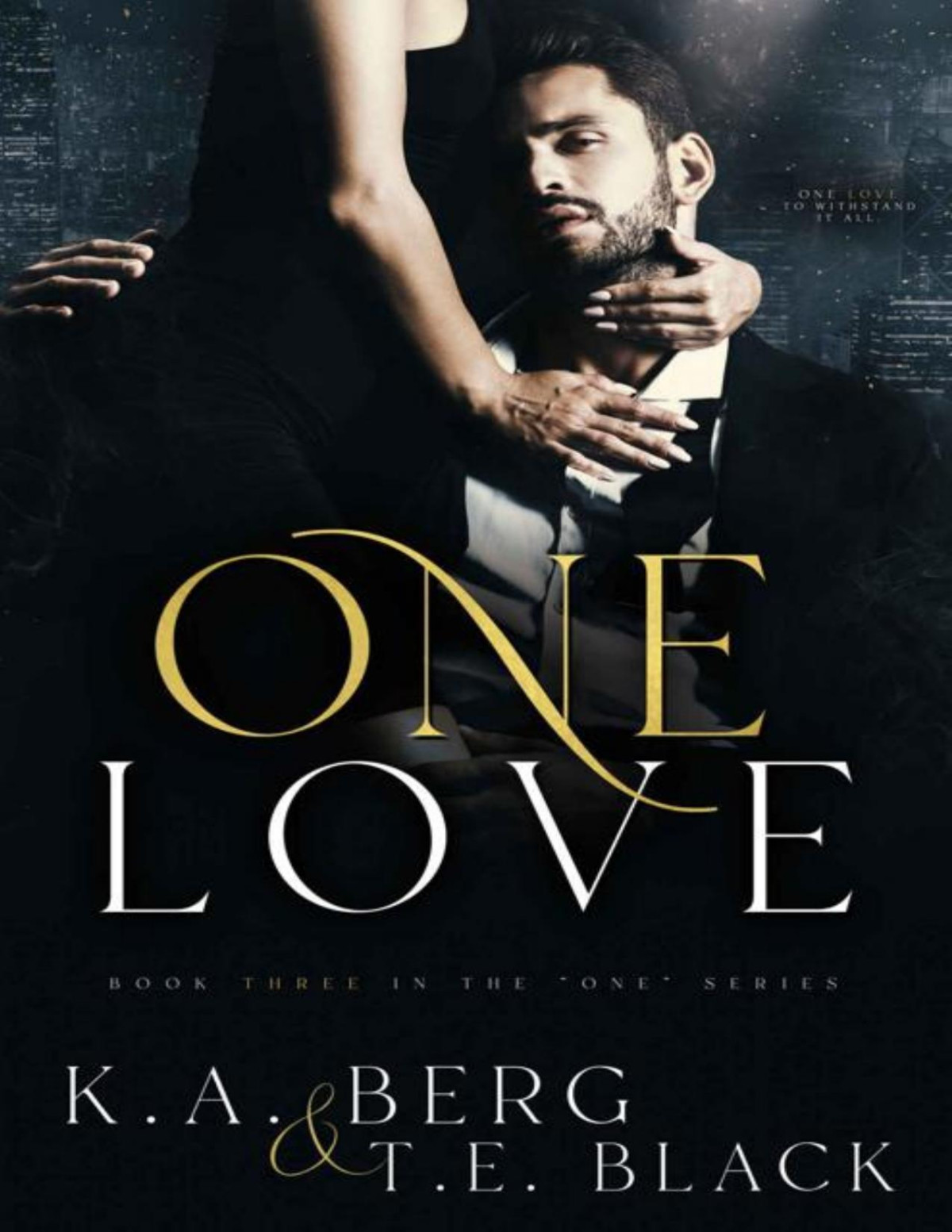 One Love The One Series Book 3 Ka Berg Te Black