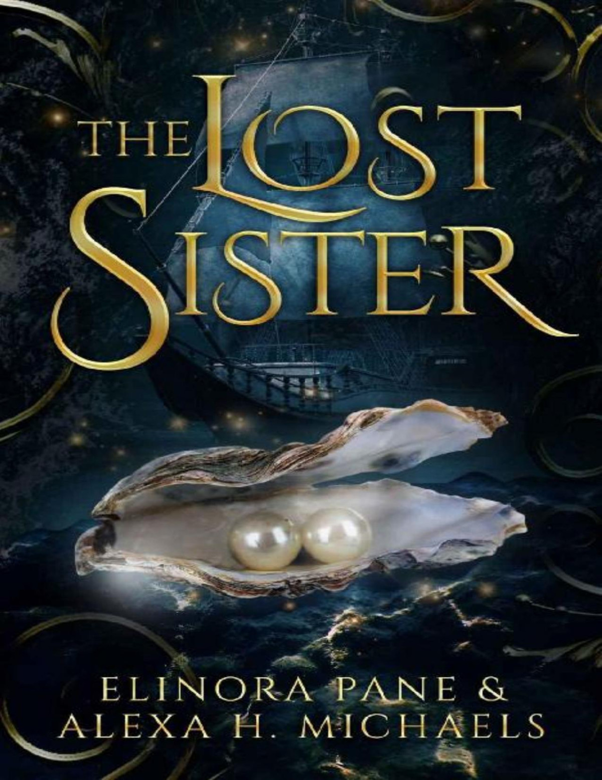 The Lost Sister Book I Of The Daughters Of Elydon Duology Alexa Michaels Eleanor Elaine Alexa H Michaels Elinora Pane