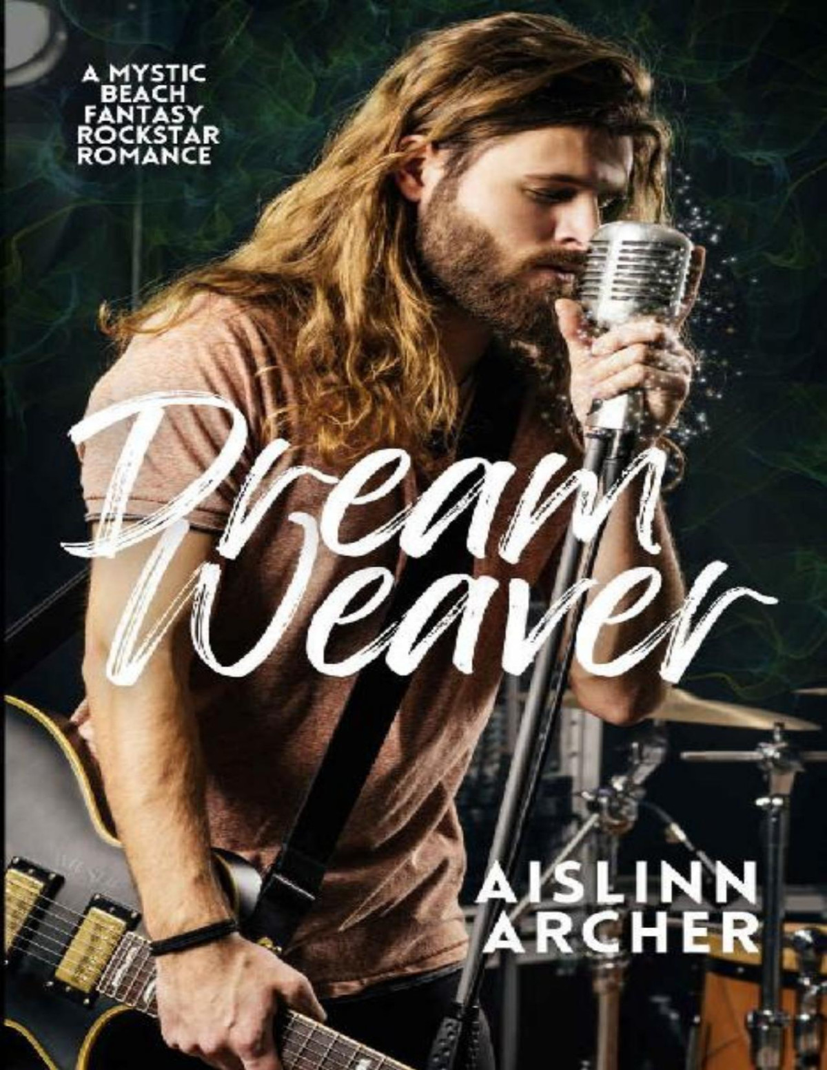 Dream Weaver A Mystic Beach Fantasy Rockstar Romance Mystic Beach Fantasy Rockstar Romances Book 2 Aislinn Archer