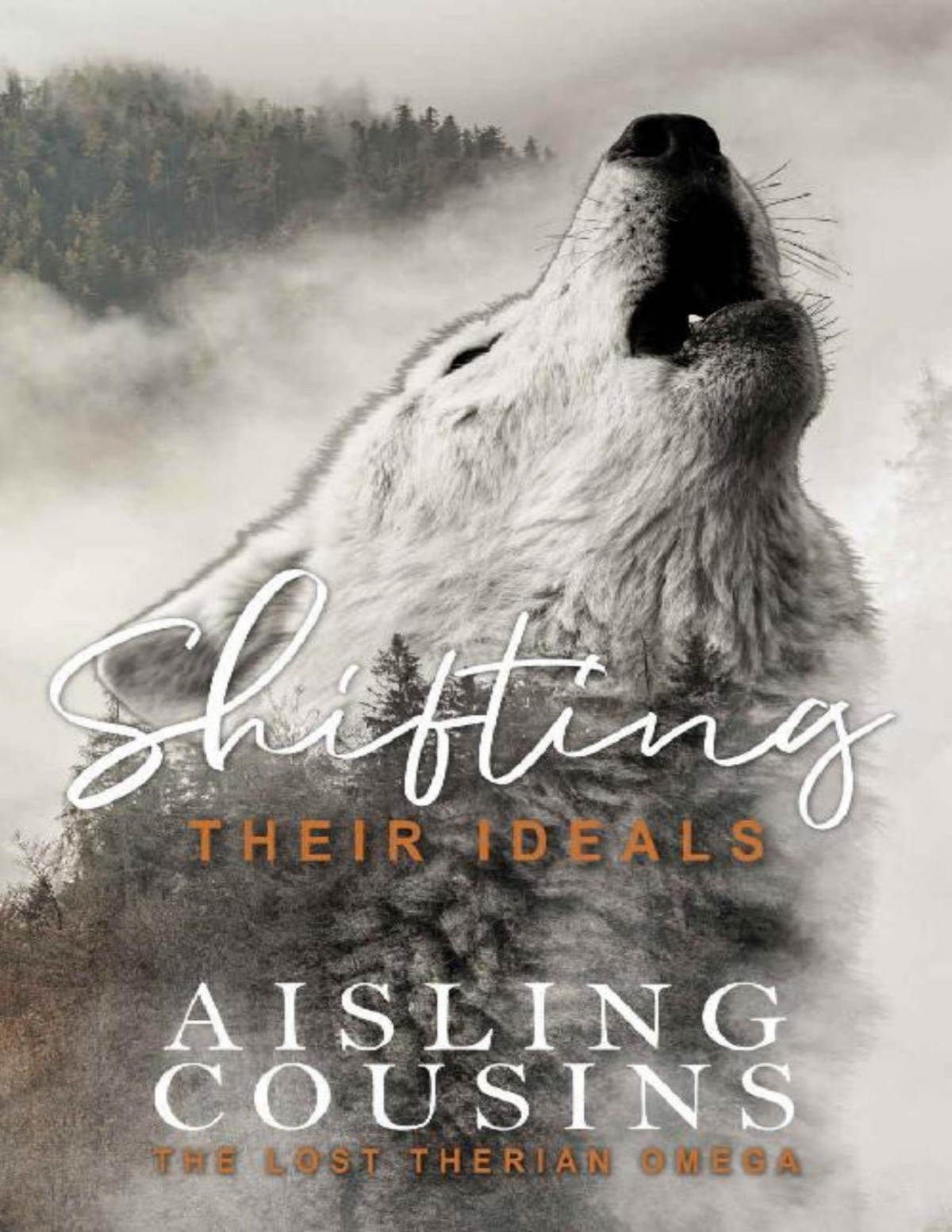 Shifting Their Ideals The Lost Therian Omega Book 1 1st Edition Aisling Cousins