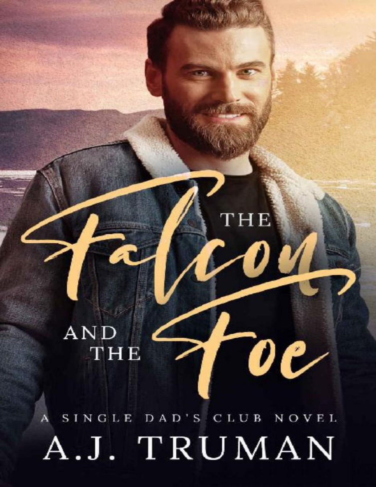 The Falcon And The Foe An Mm Enemies To Lovers Romance Single Dads Club Book 1 Aj Truman
