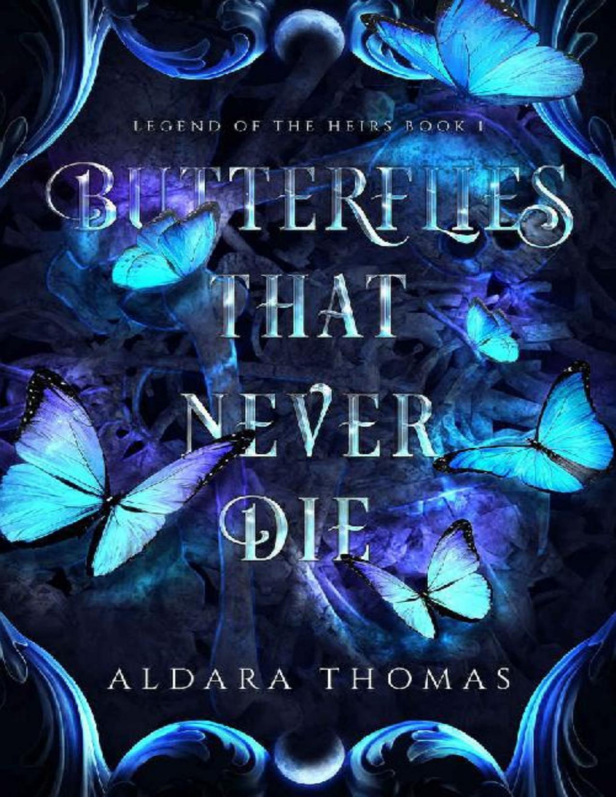 Butterflies That Never Die Legend Of The Heirs Book 1 Aldara Thomas