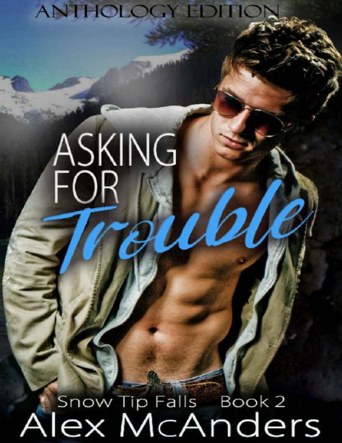 Asking For Trouble Sports Romance Anthology Snow Tip Falls Book 2 Alex Mcanders