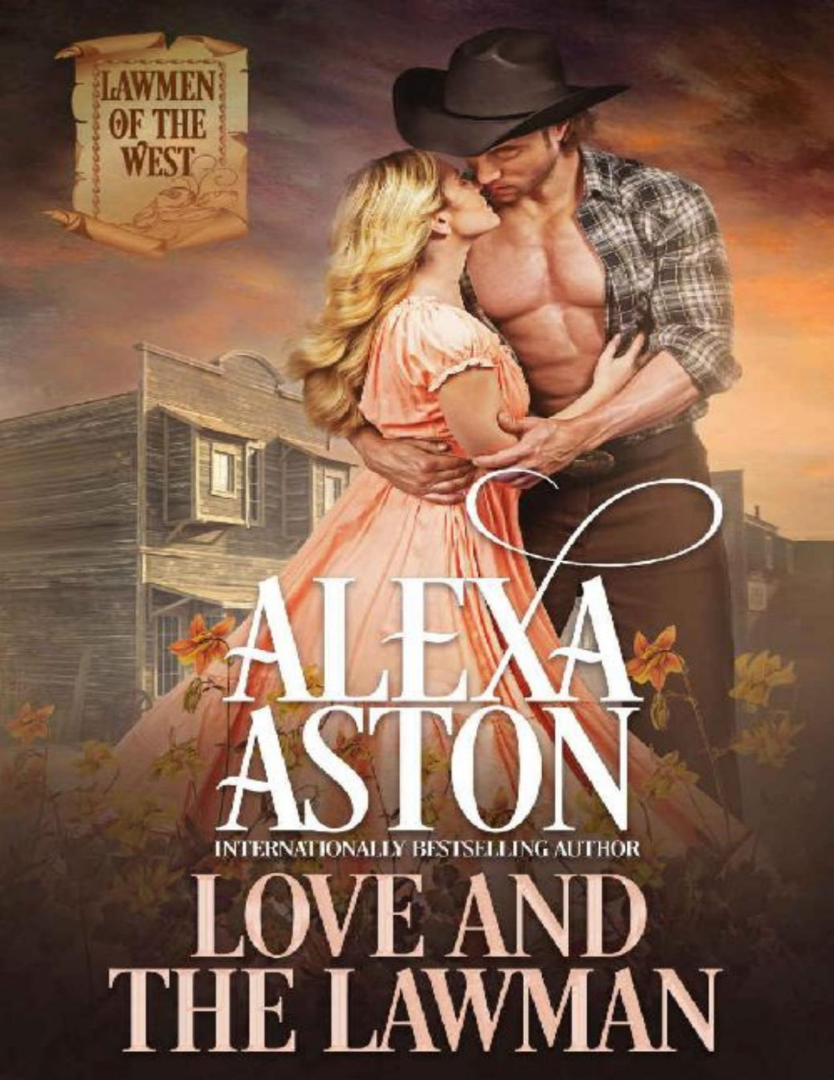 Love And The Lawman Lawmen Of The West Book 3 Alexa Aston