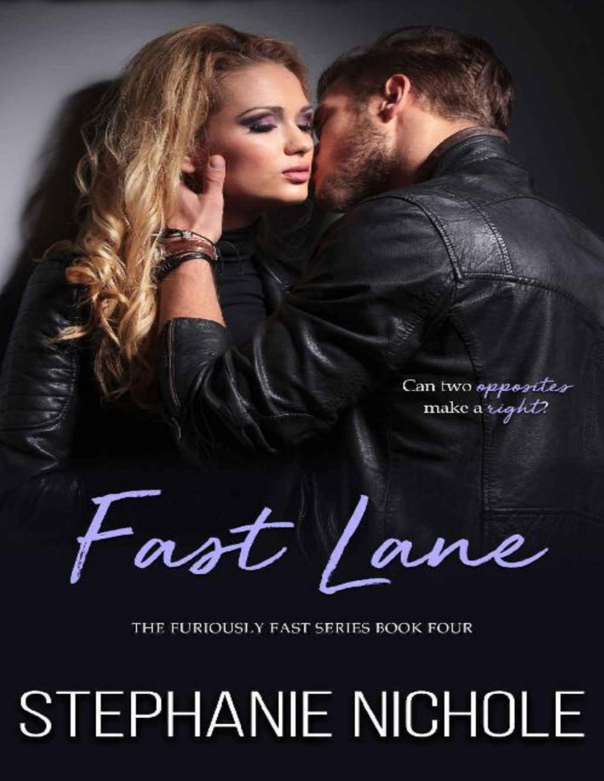 Fast Lane The Furiously Fast Series Book 4 Stephanie Nichole