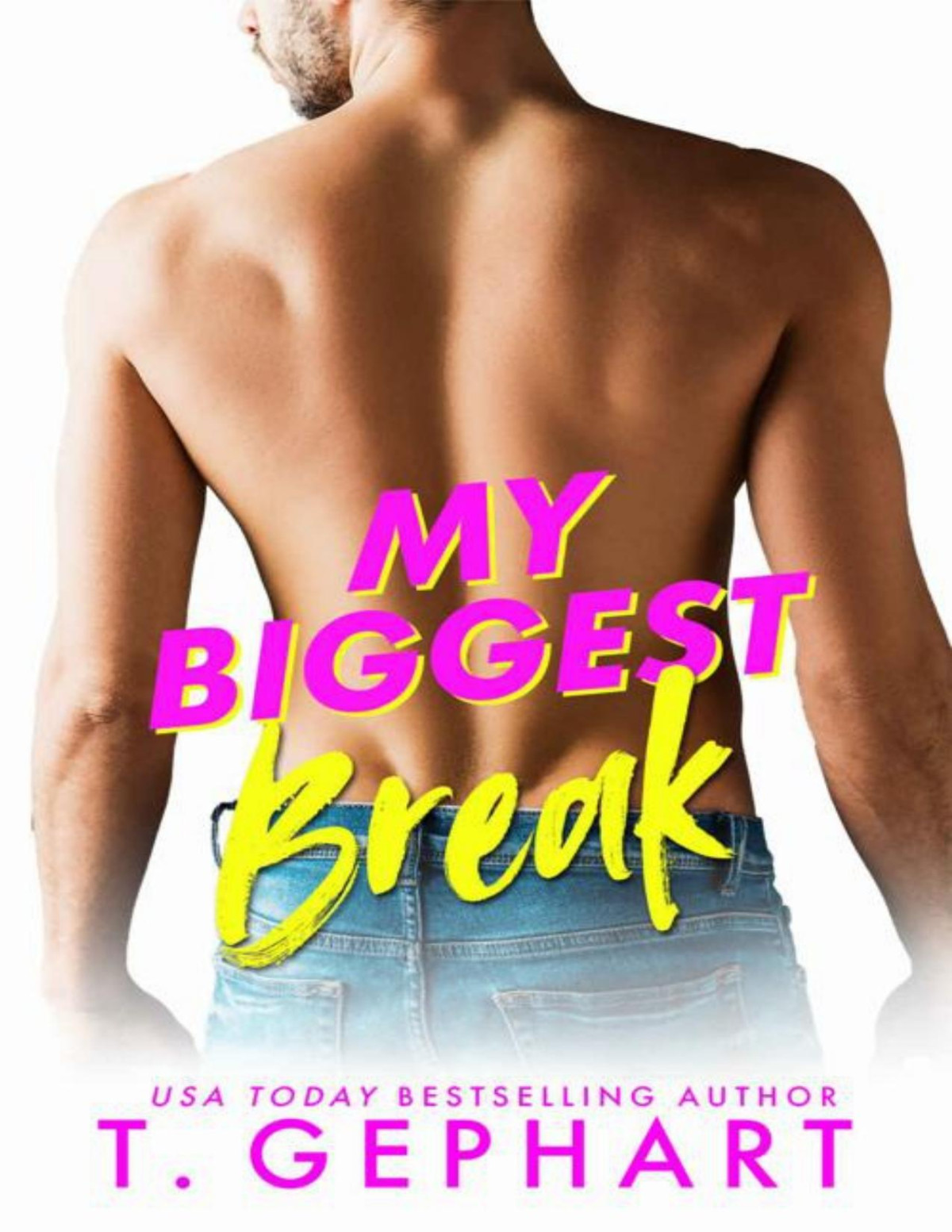 My Biggest Break Crazy In Love Book 2 T Gephart