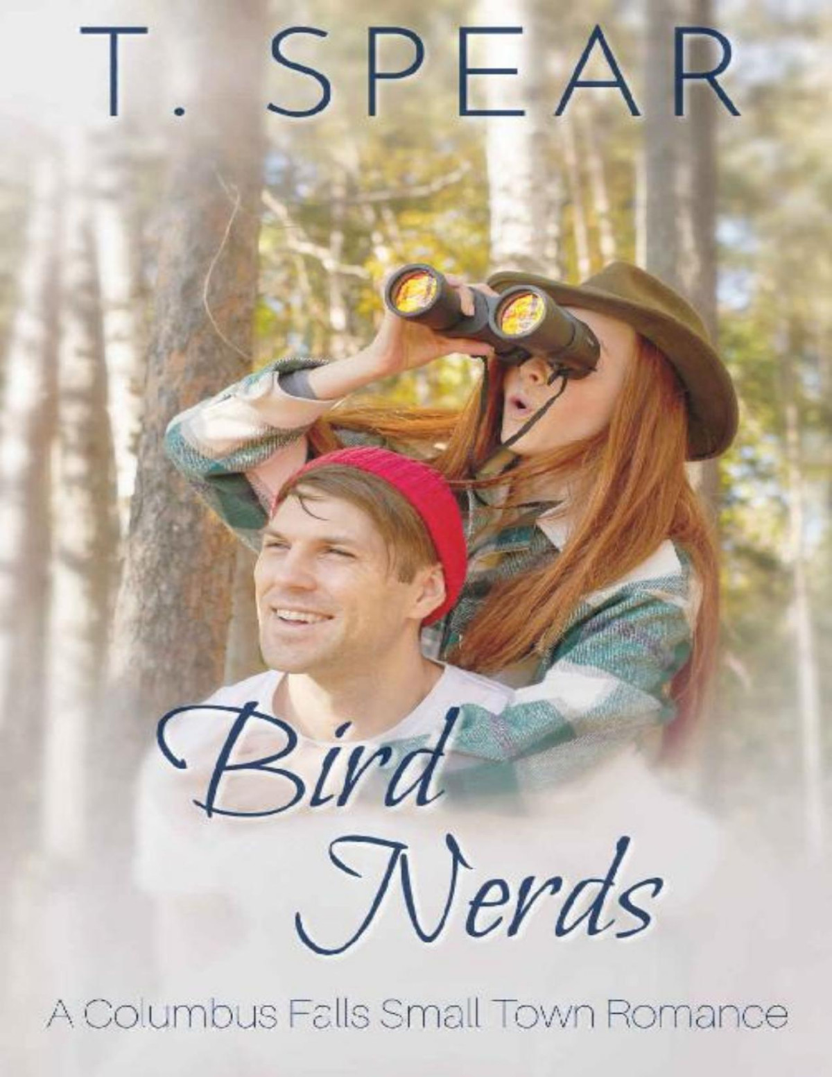 Bird Nerds Columbus Falls Book 2 T Spear