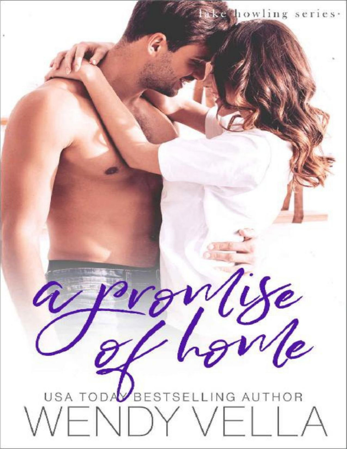 A Promise Of Home Lake Howling Book 1 Wendy Vella