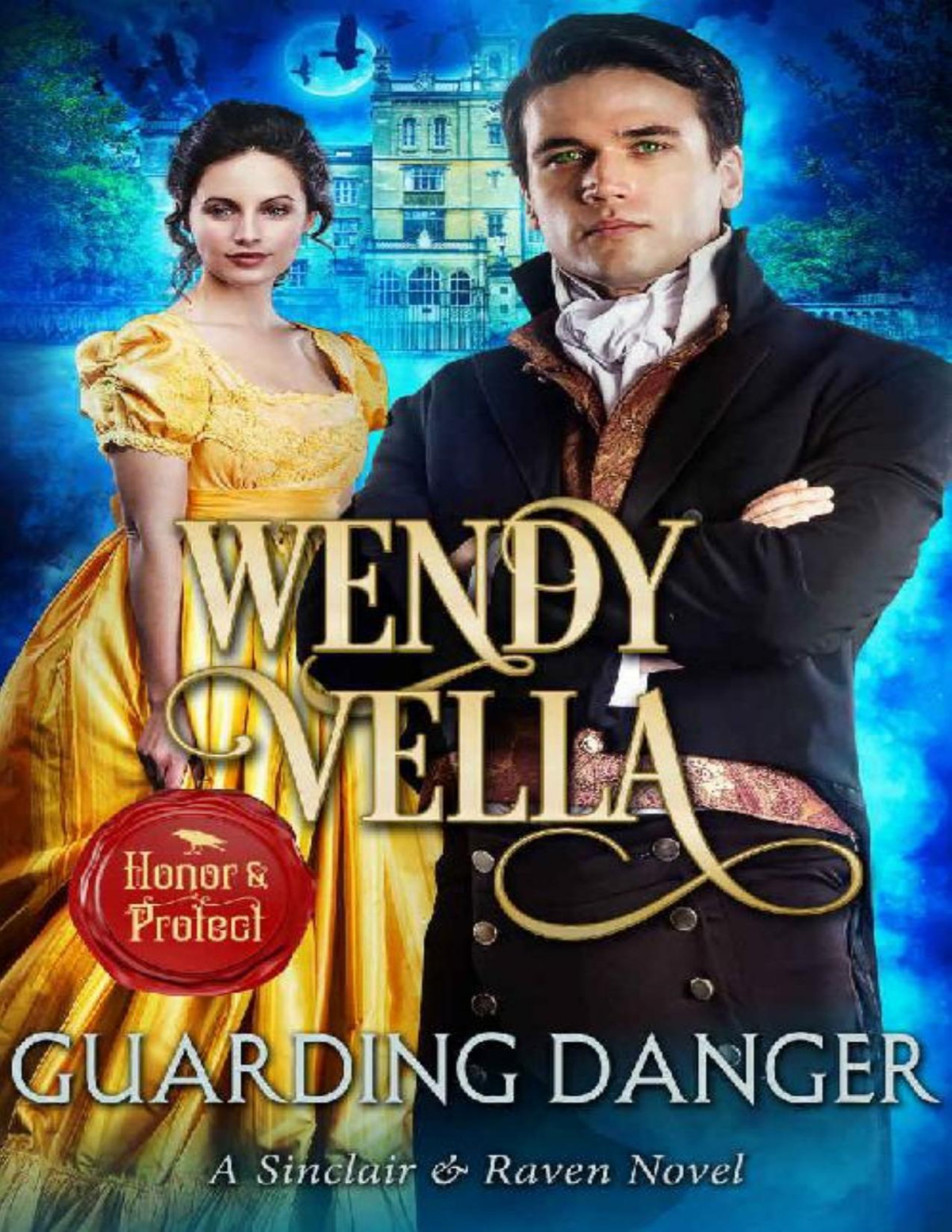 Guarding Danger Sinclair And Raven Book 8 Wendy Vella