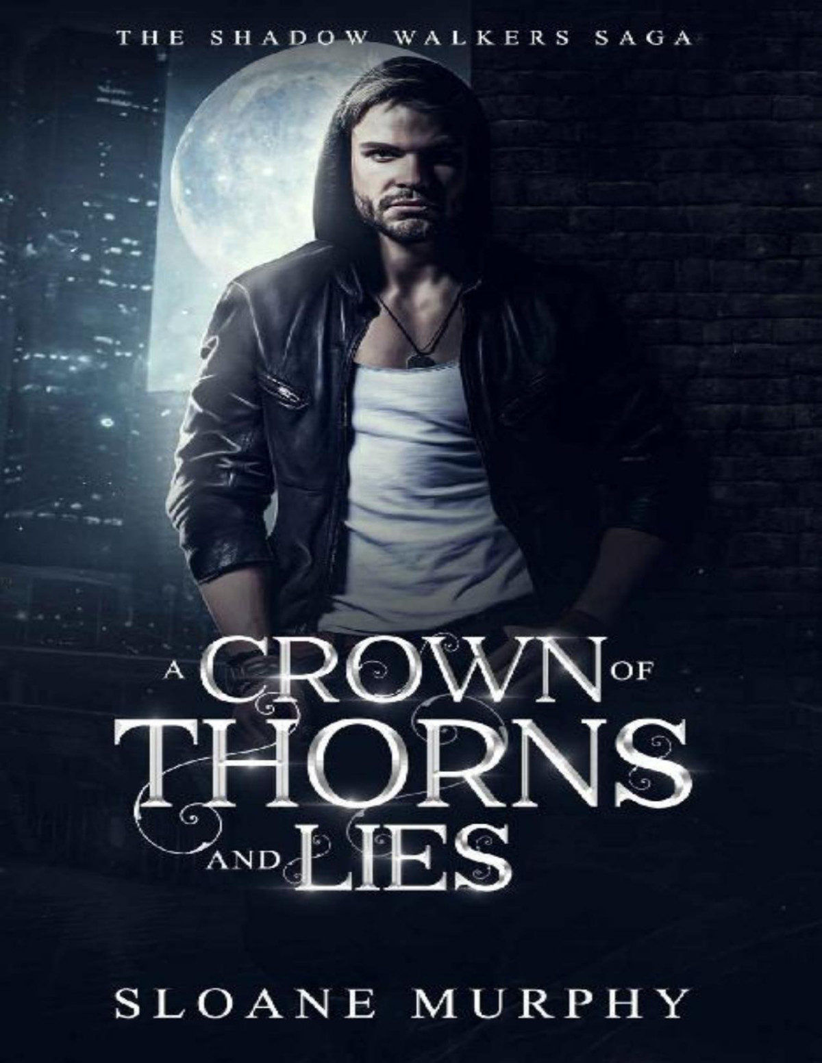 A Crown Of Thorns And Lies A Reverse Harem Paranormal Romance The Shadow Walkers Saga Book 4 Sloane Murphy